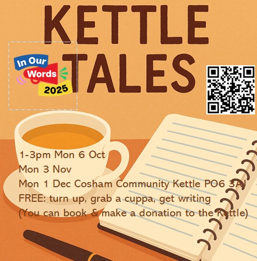 Kettle Tales Writing Group
Date: 1st December
Time: 10.30-16.00
Location: Cosham Community Kettle
Cost: Free
